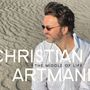Christian Artmann: In The Middle Of Life, CD
