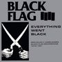 Black Flag: Everything Went Black, LP