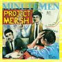 Minutemen: Project Mersh, LP