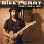 Bill Perry: Crazy Kind Of Life, CD