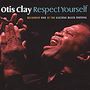 Otis Clay: Respect Yourself - Live, CD