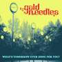 Gold Needles: What's Tomorrow Ever Done For You?, CD