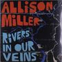 Allison Miller: Rivers In Our Veins, LP