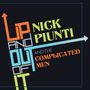 Nick Piunti & the Complicated Men: Up and out of it, CD