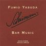 Fumio Yasuda: Schumann's Bar Music, CD