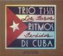 Trio Tesis: Pasos Peridos - Ritmos De Cuba, CD