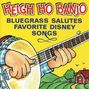 Va-Heigh Ho Banjo: Heigh Ho Banjo-Bluegrass Salutes, CD