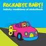 Steven Charles Boone: Lullaby Renditions Of Nickelback, CD