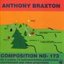 Anthony Braxton: Composition No. 173, CD
