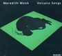 Meredith Monk (geb. 1943): Volcano Songs, CD