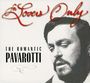 Luciano Pavarotti: For Lovers Only: The Romantic, CD