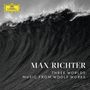 Max Richter: Three Worlds - Music from Woolf Works (180g), LP,LP