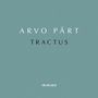 Arvo Pärt: Werke für Chor und Streichorchester - "Tractus" (180g), LP
