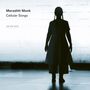 Meredith Monk: Cellular Songs, CD
