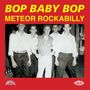 : Bop Baby Bop - Meteor Rockabilly, LP