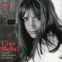 : Ciao Bella! Italian Girl Singers Of The 60s, CD