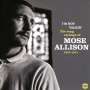 Mose Allison: Im Not Talkin': The Song Stylings Of Mose Allison 1957-1972, CD