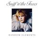Sniff ’n’ The Tears: Random Elements, CD