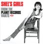 : Shel's Girls From The Planet Records Vaults, CD