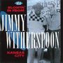 Jimmy Witherspoon: Blowin' In From Kansas City, CD