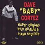 Dave "Baby" Cortez: Happy Organs, Wild Guitars..., CD