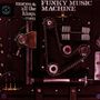 Maceo & All The King's Men: Funky Music Machine, CD