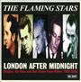 The Flaming Stars: London After Midnight - Singles, Rarities & Bar Room Floor.., CD