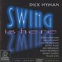 Dick Hyman: Swing Is Here (HDCD), CD