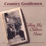 Country Gentlemen: Calling My Children Hom, CD