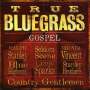 Various Artists: True Bluegrass Gospel, CD