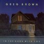 Greg Brown : In The Dark With You, CD