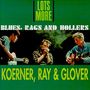 Ray Koerner & Glover: Lots More Blues, Rags And Hollers, CD
