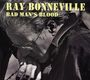 Ray Bonneville: Bad Man's Blood, CD