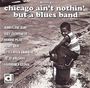 Chicago Ain't Nothing B: Chicago Ain't Nothing B, CD