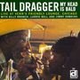 Tail Dragger: My Head Is Bald: Live At Vern', CD