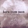 Born From Pain: In Love With The End, CD