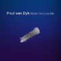 Paul Van Dyk: Music Rescues Me (Limited-Edition), CD