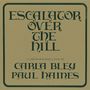 Carla Bley: Escalator Over The Hill, CD,CD
