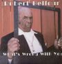 Robert Belfour: What's Wrong With You (180g), LP