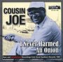 Cousin Joe: I Never Harmed A Onion, CD