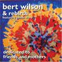 Bert Wilson: Dedicated To Friends & Mothers, CD