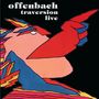 Offenbach : Traversion Live (Limited Edition), LP