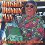 Roy Carrier & Night Rockers: Whiskey Drinkin' Man, CD