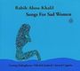 Rabih Abou-Khalil (geb. 1957): Songs For Sad Women, CD