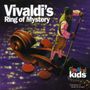 Classical Kids: Vivaldi's Ring Of Myste, CD