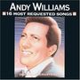 Andy Williams: 16 Most Requested Songs, CD