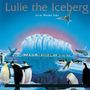 Text: "Lulie the Iceberg. Art by Warabé Aska." Illustration von Pinguinen vor einem großen Eisberg mit blauem Himmel.