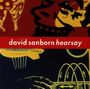 David Sanborn: Hearsay, CD