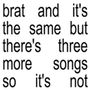 Charli XCX: Brat And It's The Same But There's Three More Songs So It's Not, CD