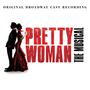 : Pretty Woman (Original Broadway Cast Recording), CD